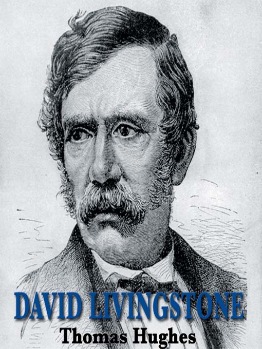 Title details for David Livingstone by Thomas Hughes - Available